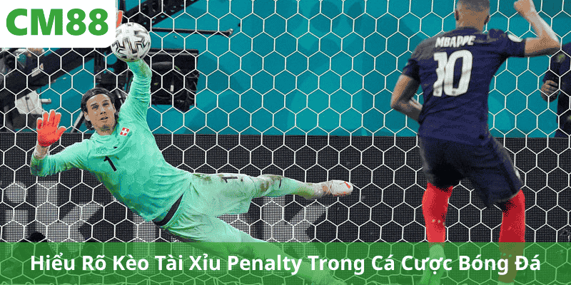 Hiểu Rõ Kèo Tài Xỉu Penalty Trong Cá Cược Bóng Đá